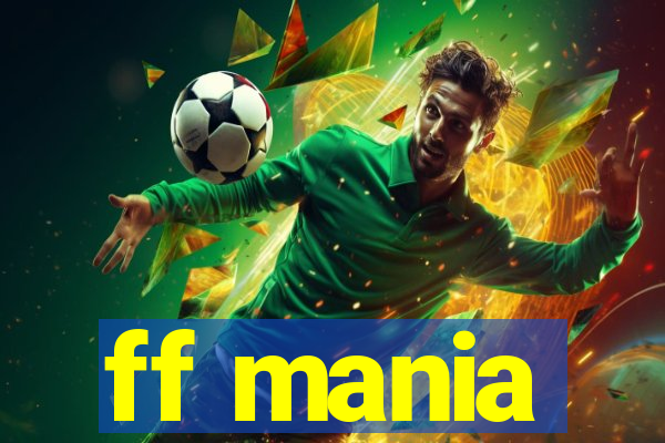 ff mania